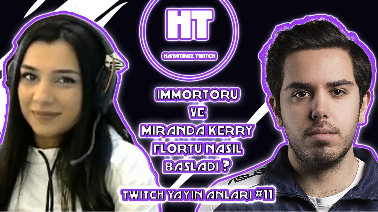 İmmortoru Miranda Kerry'e (Eyşan) nasıl y&uuml;r&uuml;meye başladı ? Twitch yayın anları #11