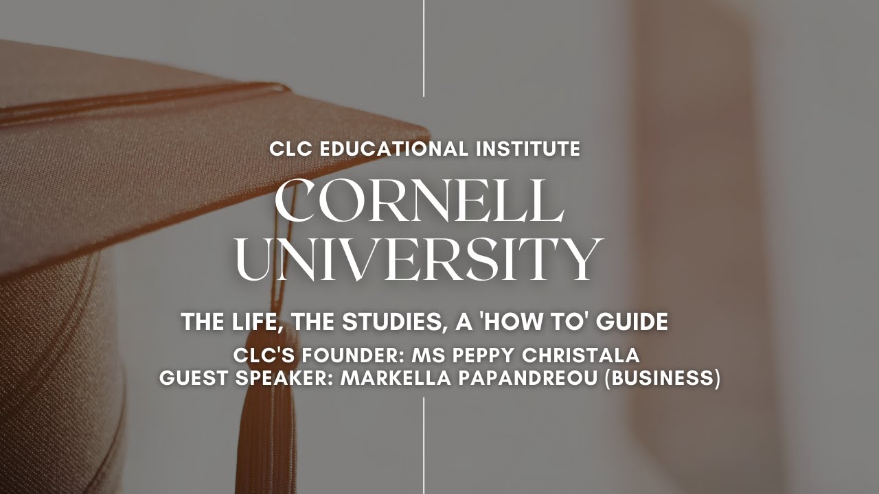 Bachelor @ Cornell University  CLC's Student Perspective