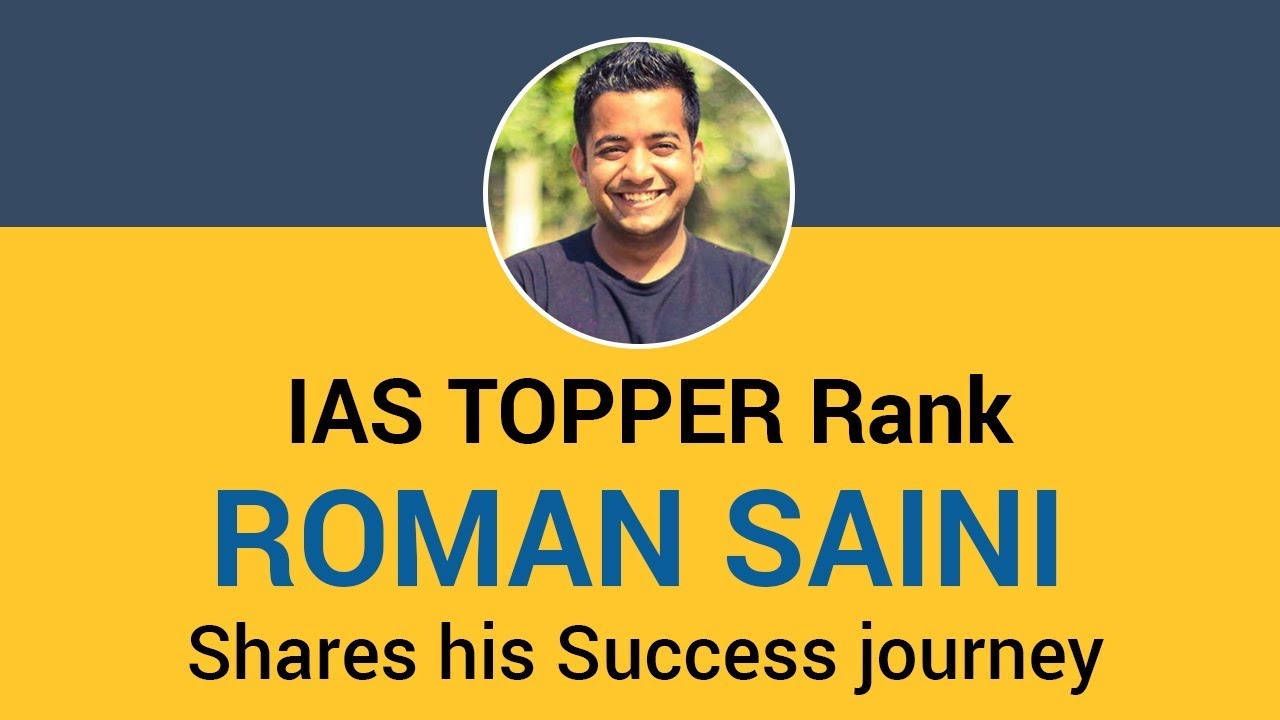 IAS Topper  - Roman Saini UPSC IAS Topper Shares his Success journey
