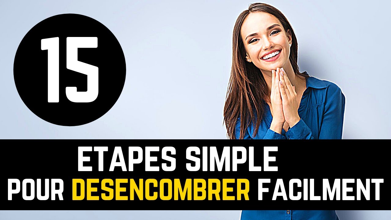 15 Questions De Désencombrement Qui Vous Aideront à Désencombrer Facilement!!