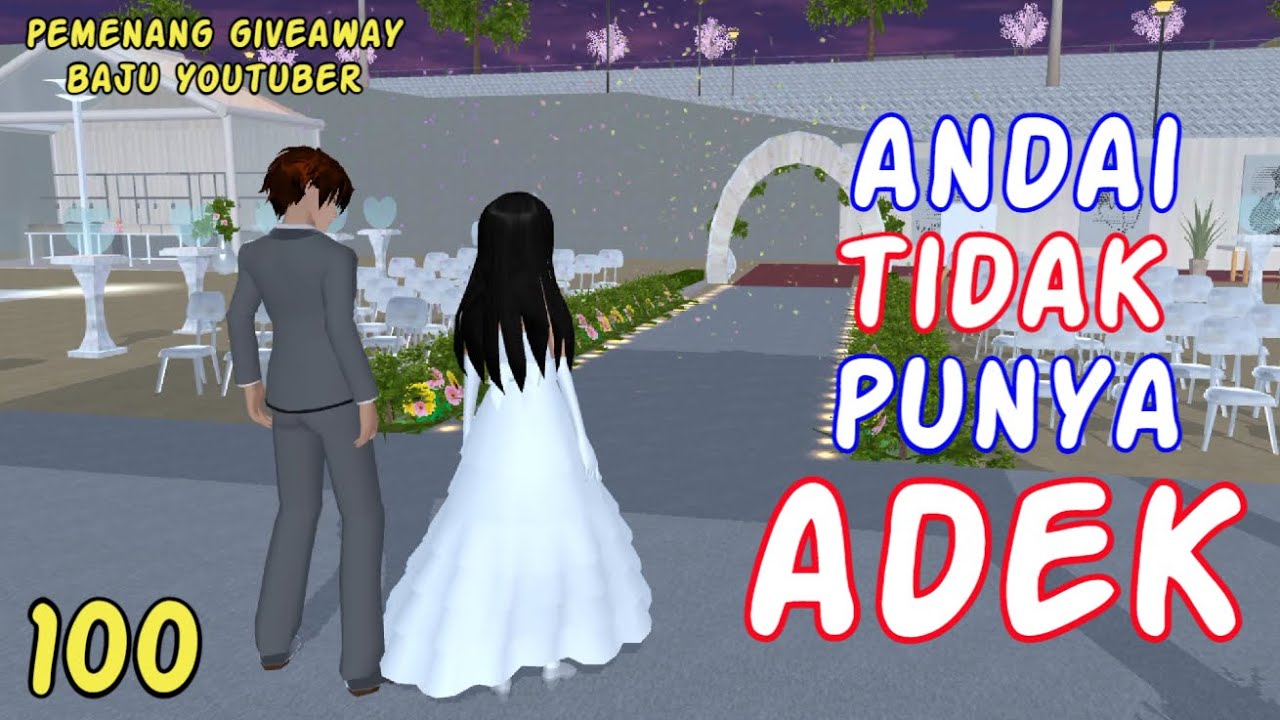 Sakura Drama Andai Aku Tidak Punya Adek Part 100 | Drama Sakura School Simulator Indonesia | SSS