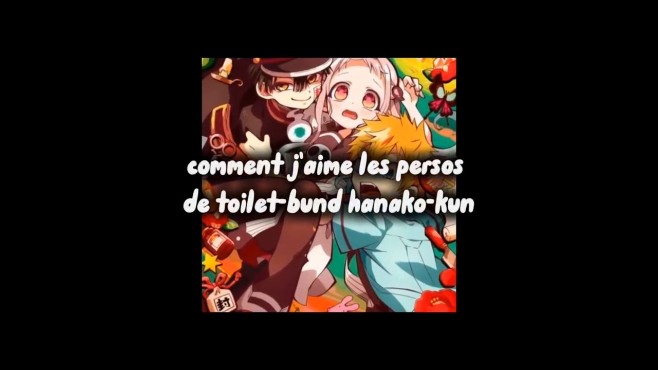 Comment j'aime les perso de toilet-bund hanako-kun