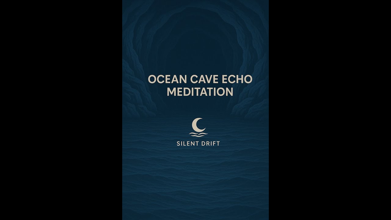Ocean Cave Echo – Meditation | 6 Hours Relaxing Ambience | Silent Drift
