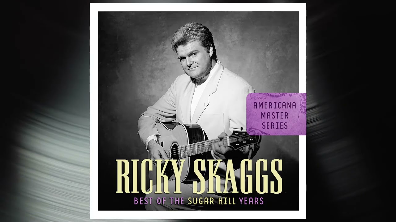 Ricky Skaggs  - Little Cabin Home On The Hill
