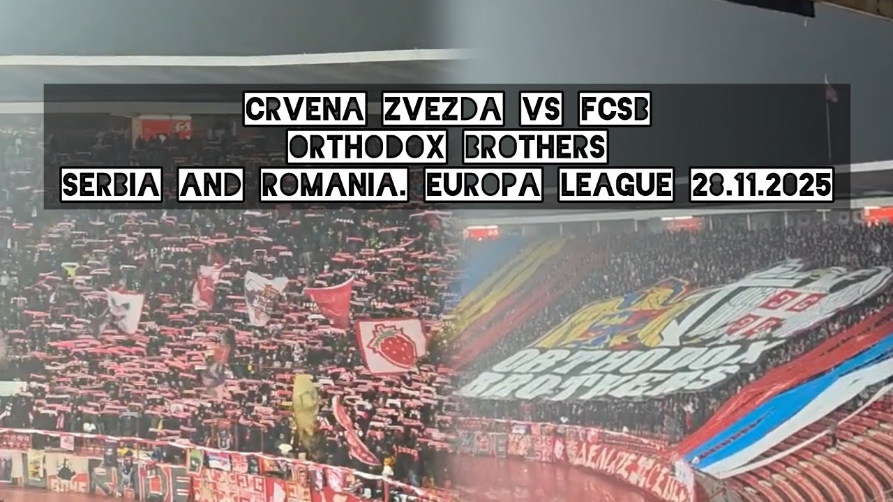 Crvena Zvezda vs FCSB. Christians Orthodox Brothers. Serbia ☦️ Romania. Europa League 28.11.2025
