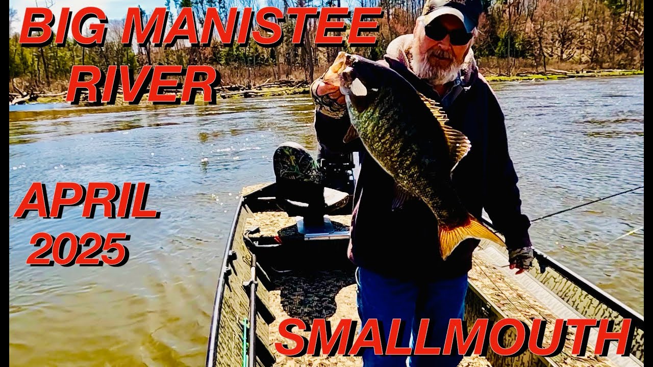 Big Manistee River    April 2025