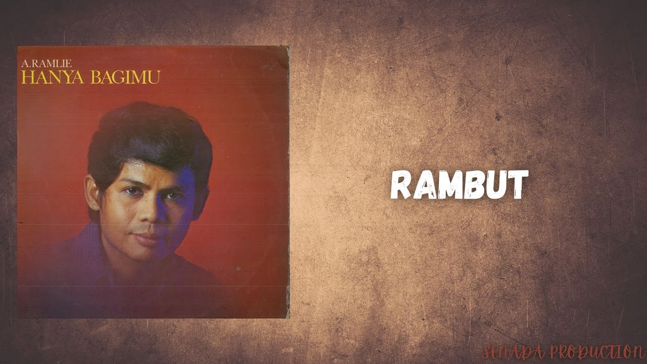 A.RAMLIE (ft SANISAH HURI)  - RAMBUT(OFFICIAL LYRIC VIDEO)