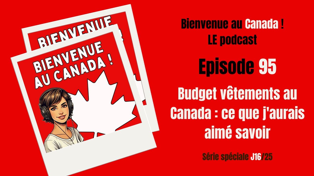 95. Budget vêtements au Canada : ce que j'aurais aimé savoir avant de partir