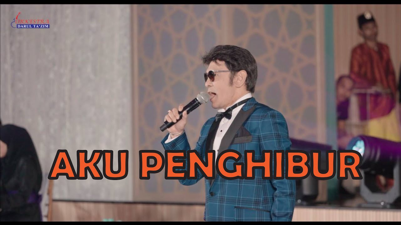 Dato Jamal Abdillah- Aku Penghibur By Orkestra Darul Ta’zim