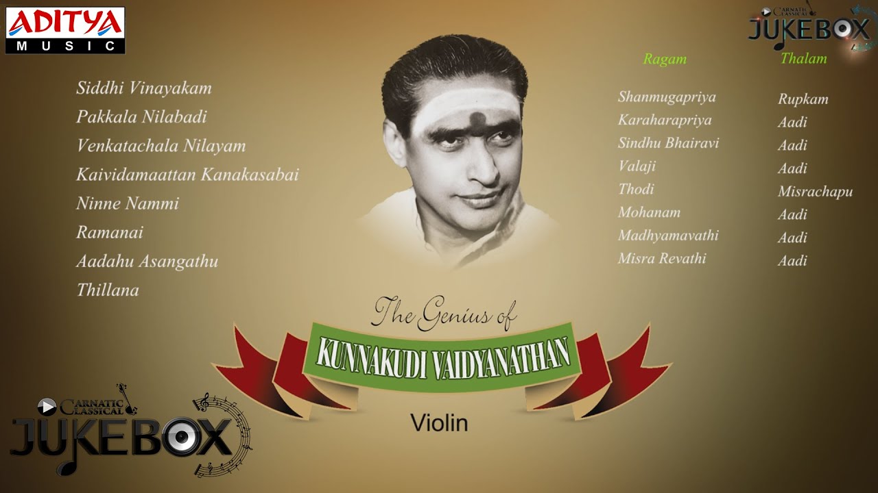 The Genius Of Kannakudi Vaidyanathan By Kunnakudi Vaidyanathan || JukeBox