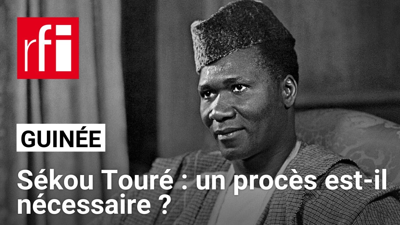 Guinée - Sékou Touré : un procès est-il nécessaire ? • RFI