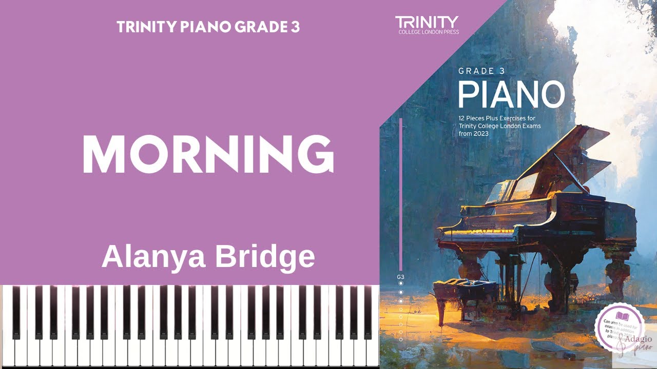 TRINITY GRADE 3 PIANO 2023 - Morning by Alanya Bridge