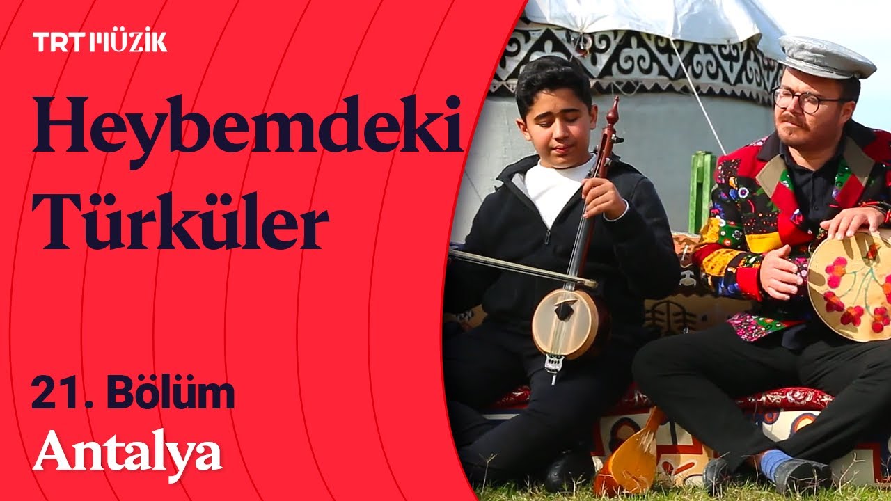 🎶 Emre Dayıoğlu ile Heybemdeki Türküler | 21. Bölüm | Antalya