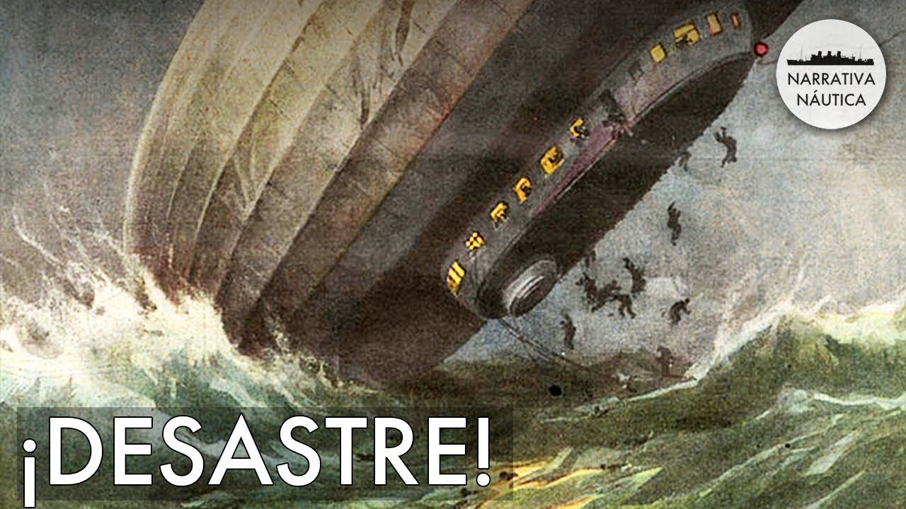 Los Desastres que Acabaron con los Dirigibles