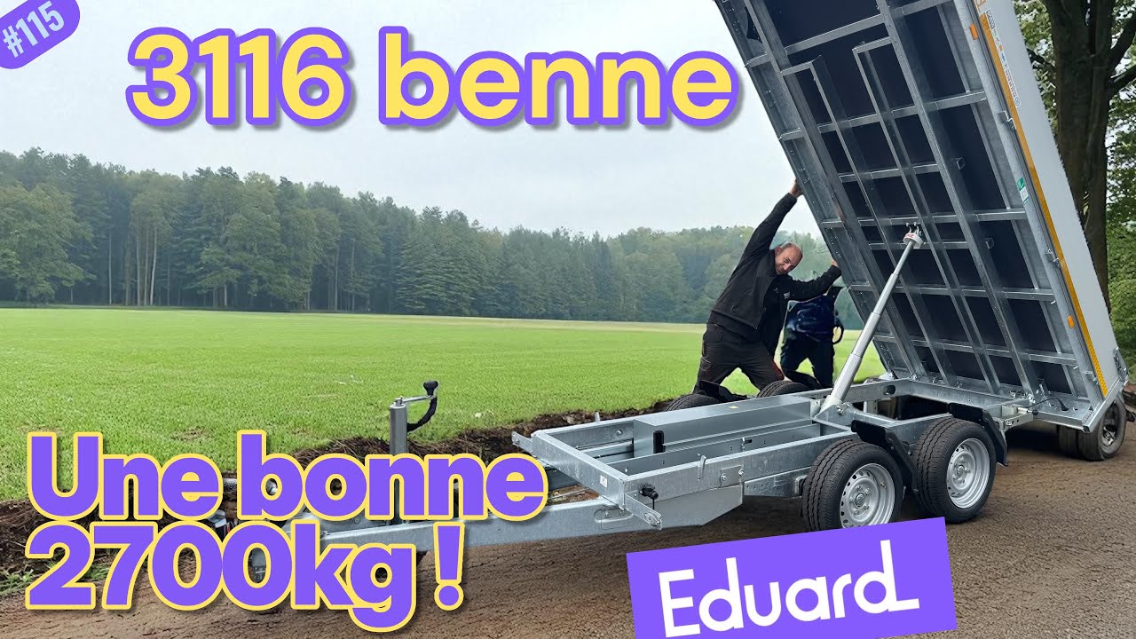 Flo et Nico / Remorque EDUARD 3116 – La benne compacte et costaud en 2700 kg !