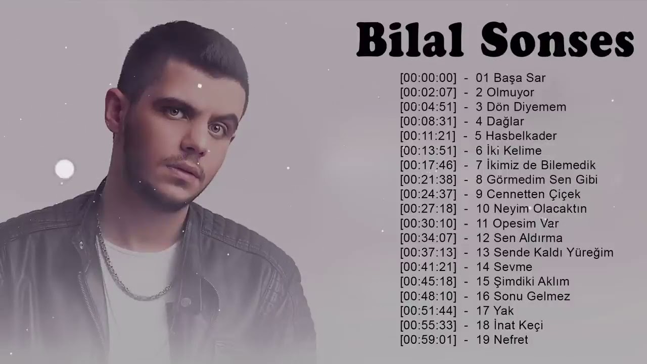 Bilal Sonses 2023 MIX - T&uuml;rk&ccedil;e M&uuml;zik 2023 - en iyi 20 Bilal Sonses şarkısı