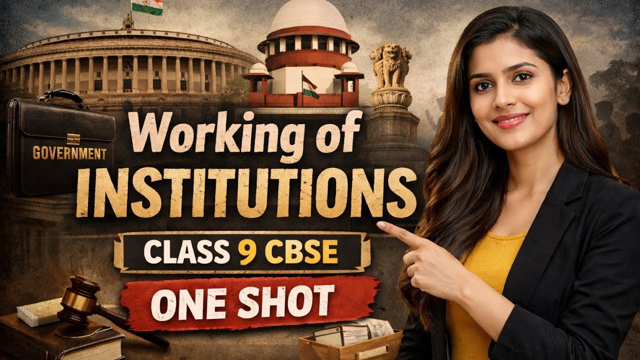Working of Institutions #Class-9Civics#cbse One Shots Revision Of Full Chapter 