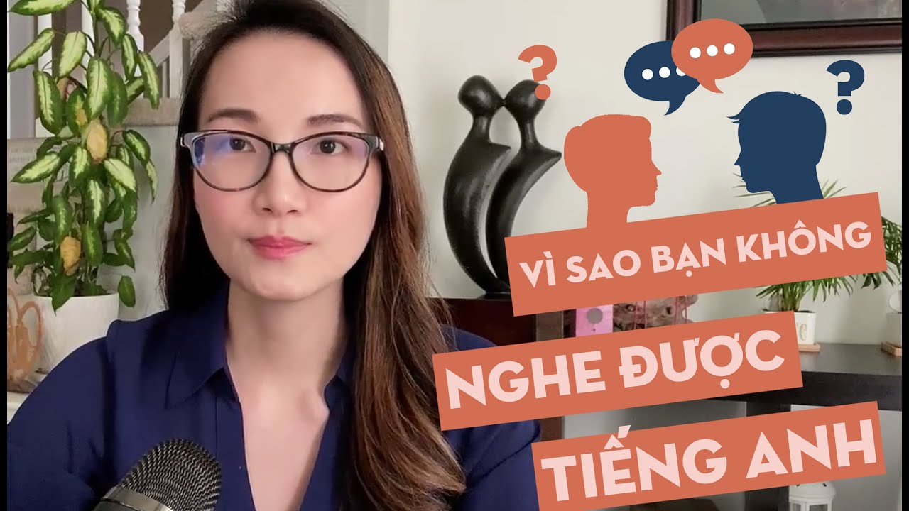 HỌC TIẾNG ANH MIỄN PHÍ | LÝ DO BẠN NGHE TIẾNG ANH NHƯ VỊT NGHE SẤM