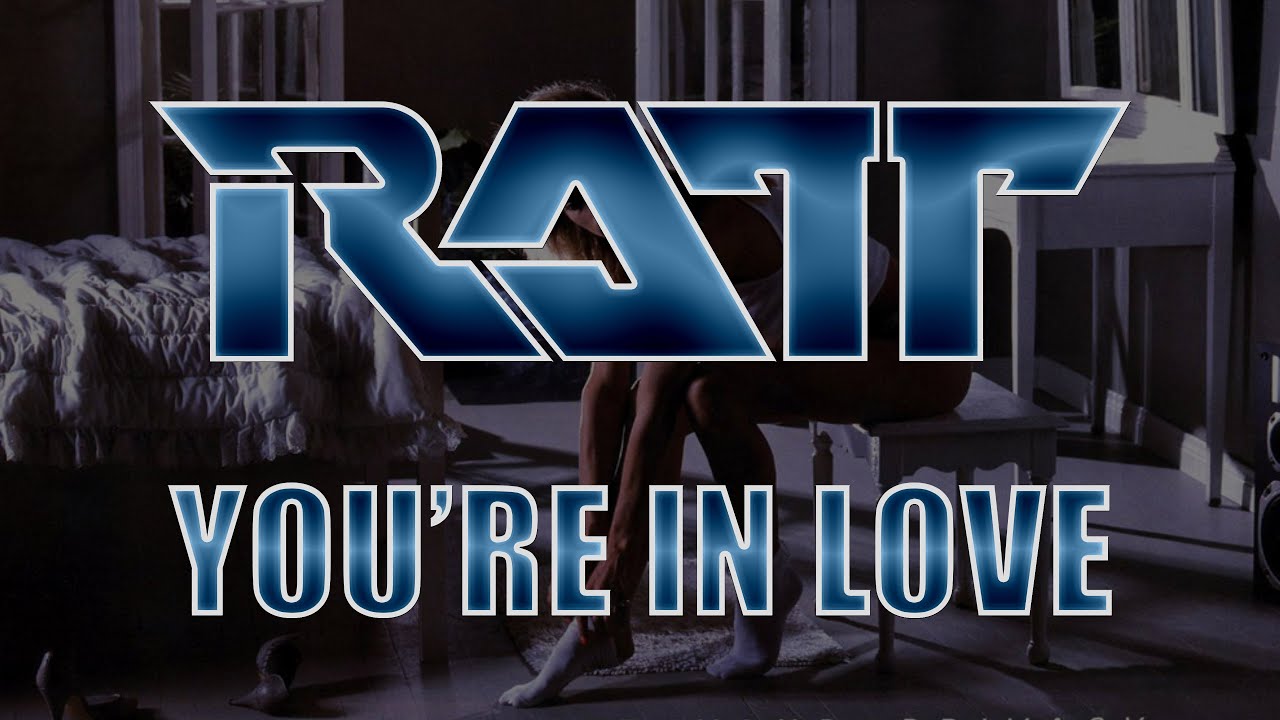 Ratt - You're In Love (Lyrics) HQ Audio