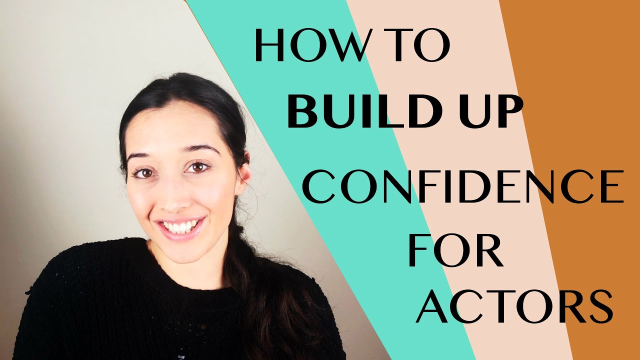 Confidence For Actors