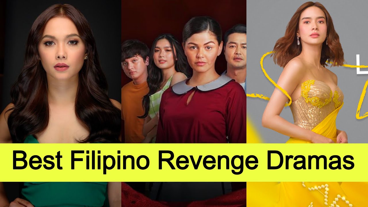 Top 10 Revenge Filipino Dramas You Must Watch 