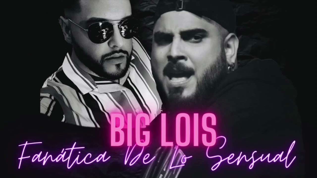 BIG LOIS - Fan&aacute;tica De Lo Sensual (Prod. Jos&eacute; Cort&eacute;s) #tiktok