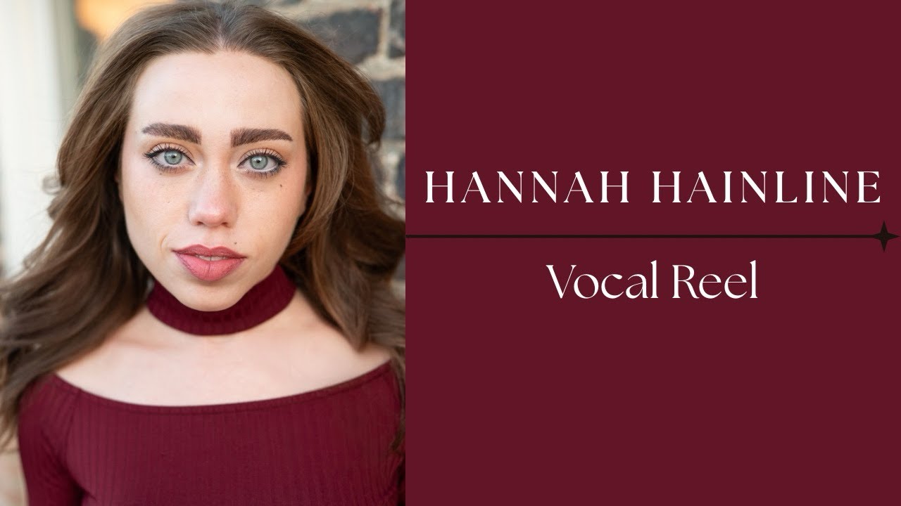 Vocal Reel - Hannah Hainline