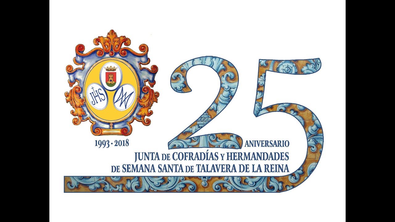 Documental 25 Años   Junta de Cofradías de Talavera de la Reina