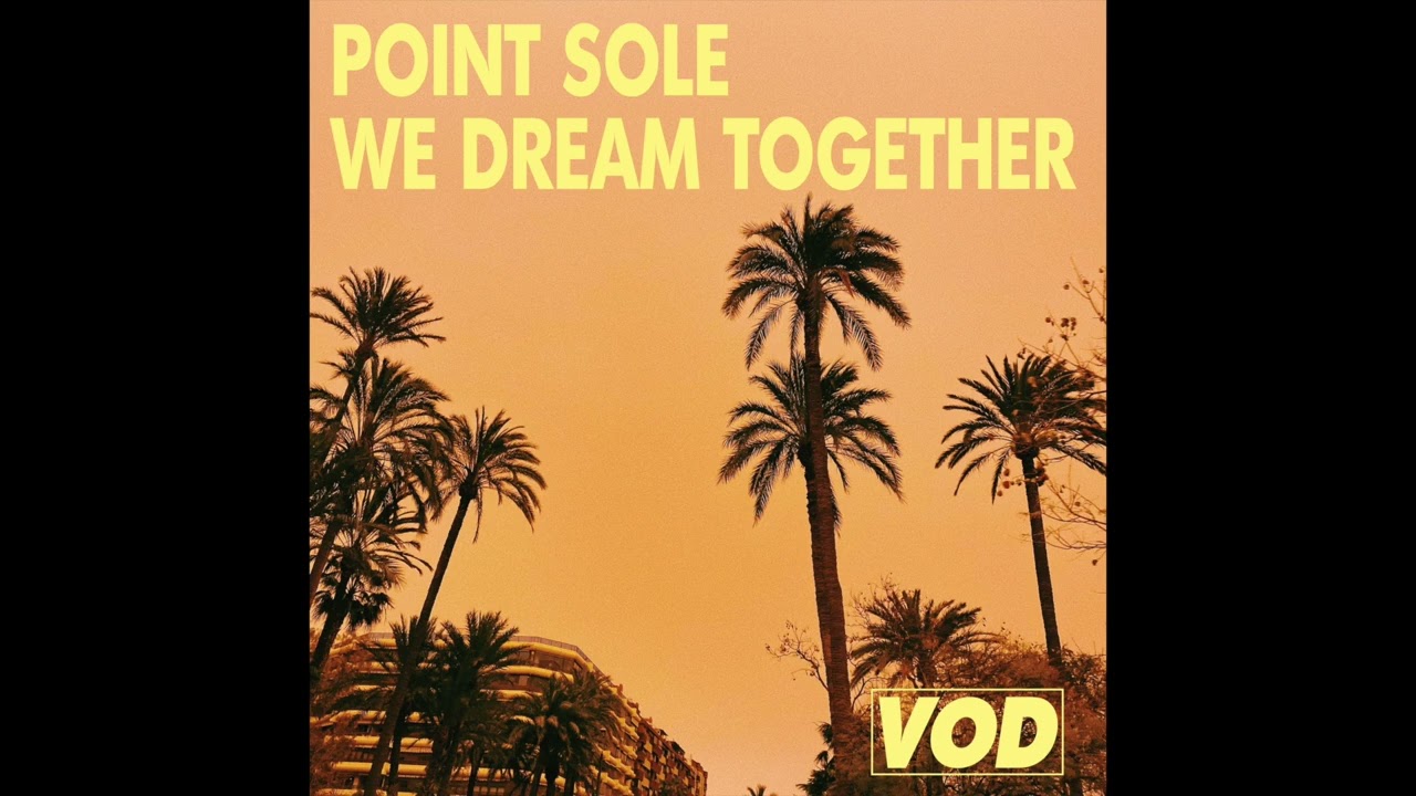 Point Sole - We Dream Together (VOD020)