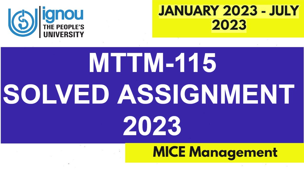 MTTM-115 SOLVED IGNOU ASSIGNMENT 2023 SESSION II Full Solved