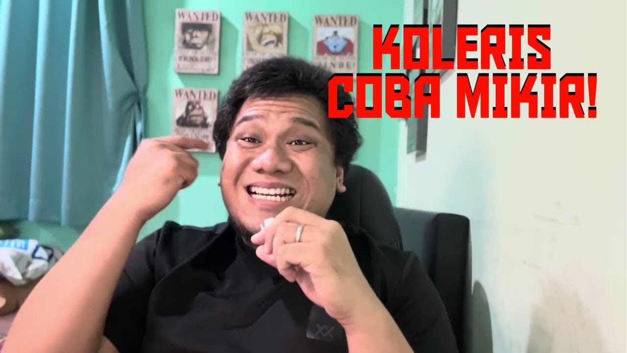 KOLERIS FIKIR DIRI!
