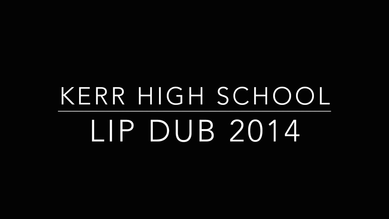 Kerr High School Lip Dub 2014