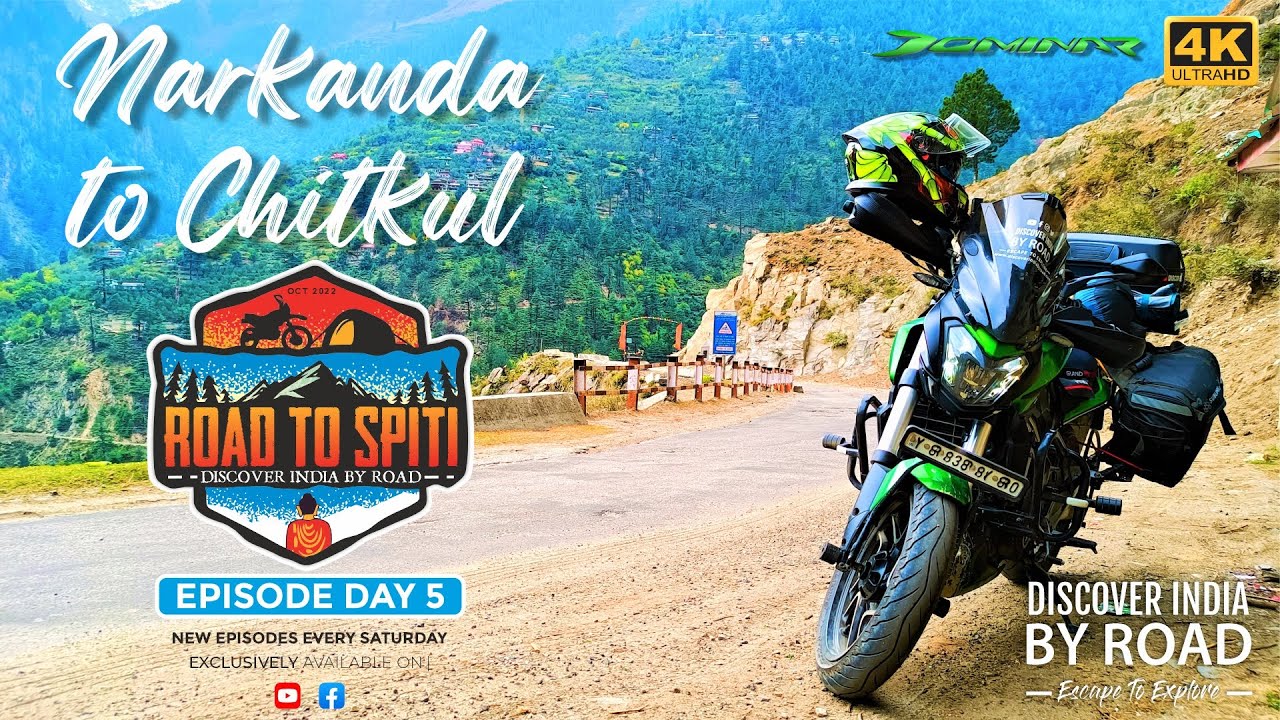 Spiti Ride from Narkanda to Chitkul Day 5 | Bajaj Dominar 400
