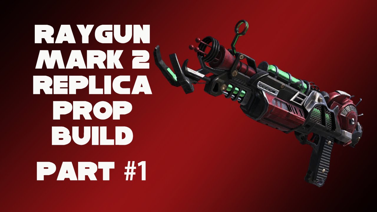 Raygun Mark 2 replica prop build #1
