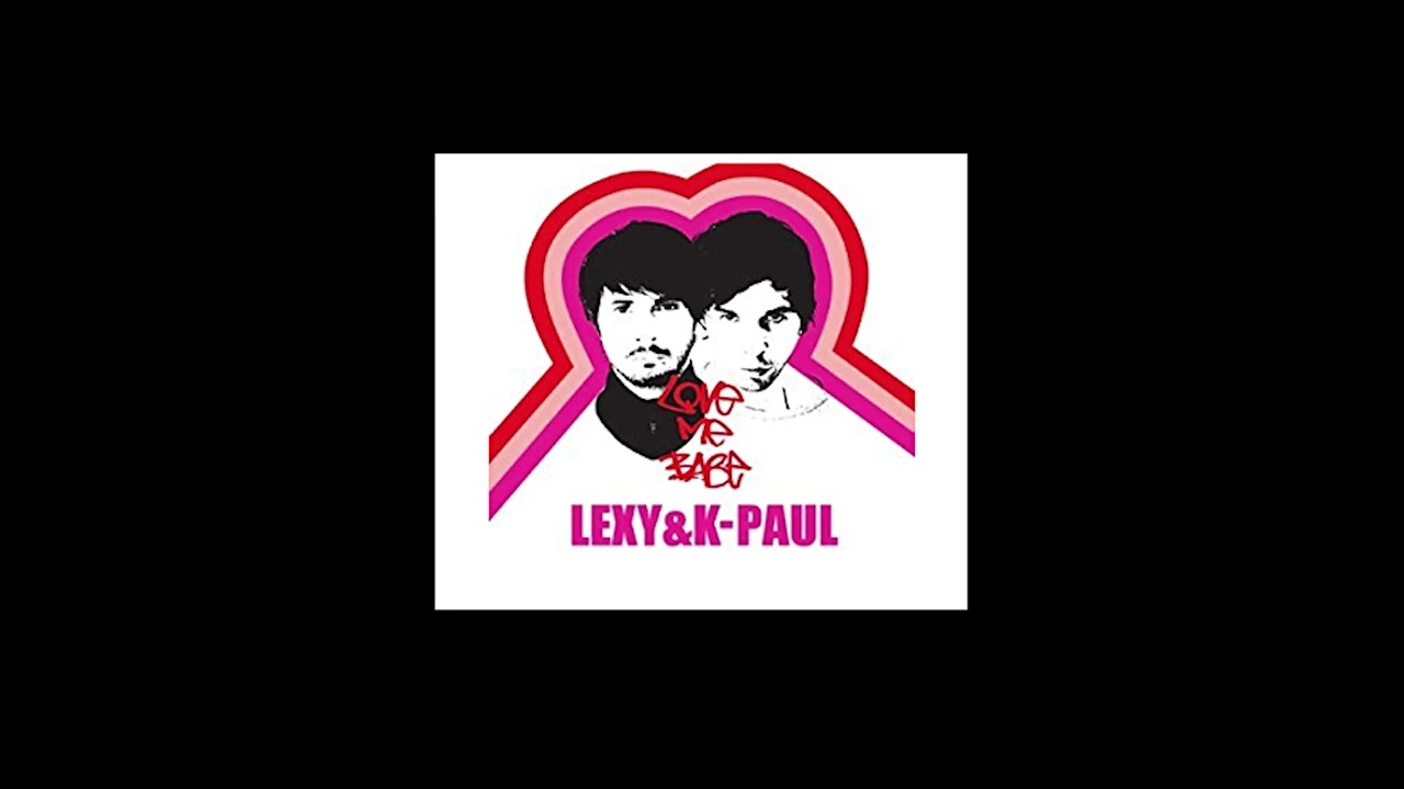 Lexy & K-Paul - Love Me Babe (DISCOVIBES Remix Edit)