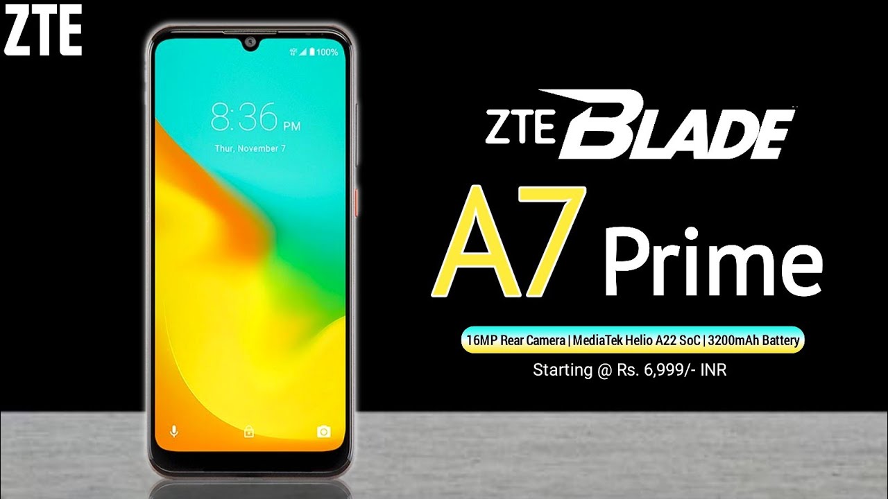 ZTE Blade A7 Prime Price,Release date,First Look,Introduction,Specifications,Camera,Features,Trailer