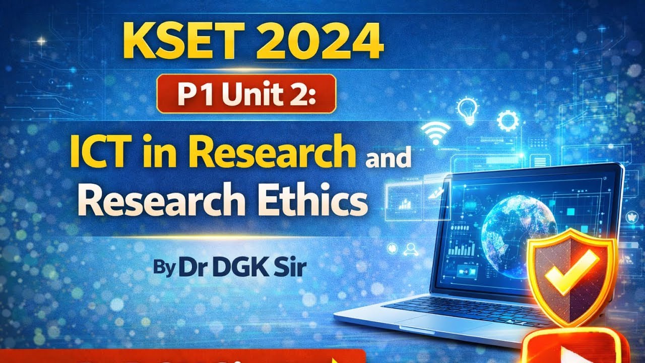 KSET 2024: P1 Unit 2: ICT in Research and Research Ethics: DGK Sir