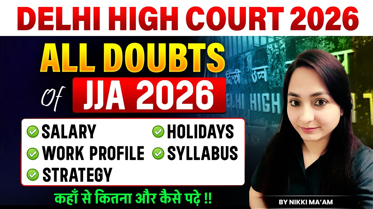 Delhi High Court JJA 2026 | All Doubts Cleared | Salary, Work Profile, Syllabus & Strategy