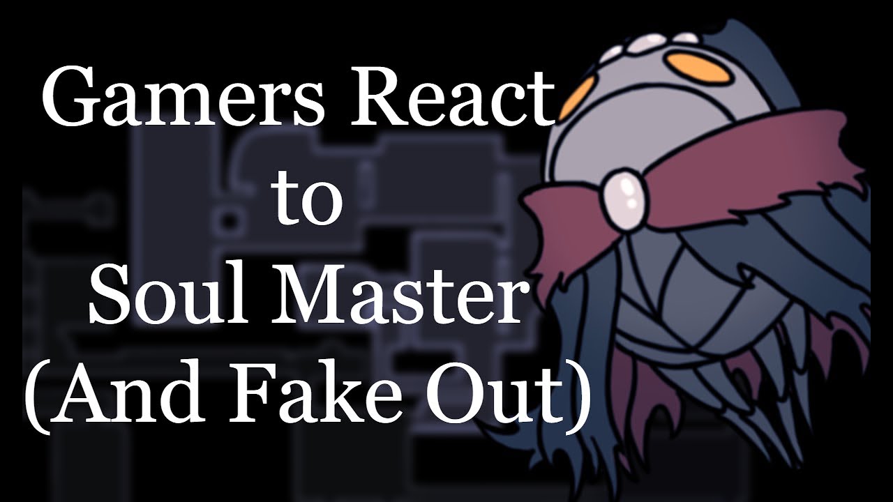 Реакция геймеров на Soul Master (и их обман) — Hollow Knight