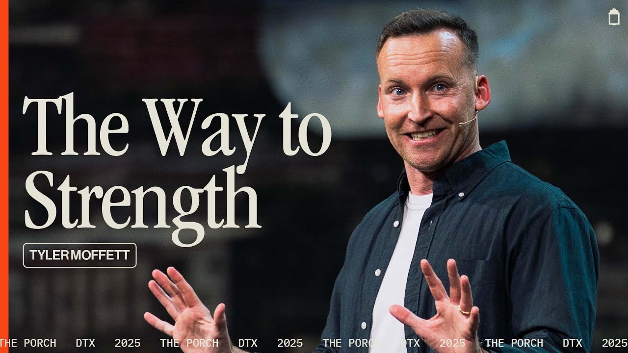 The Way to Strength | Tyler Moffett | The Porch