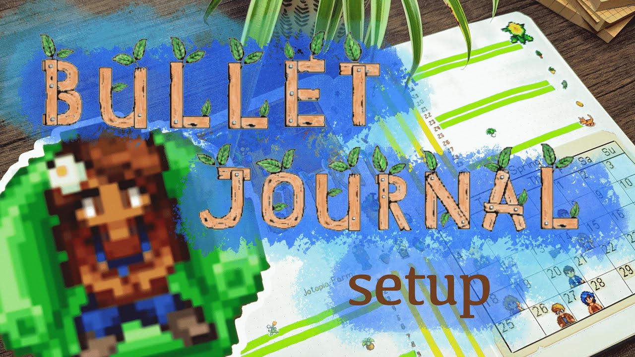 Bringing a Stardew Valley spring to my Journal I April Bullet Journal setup I Bujo Jo
