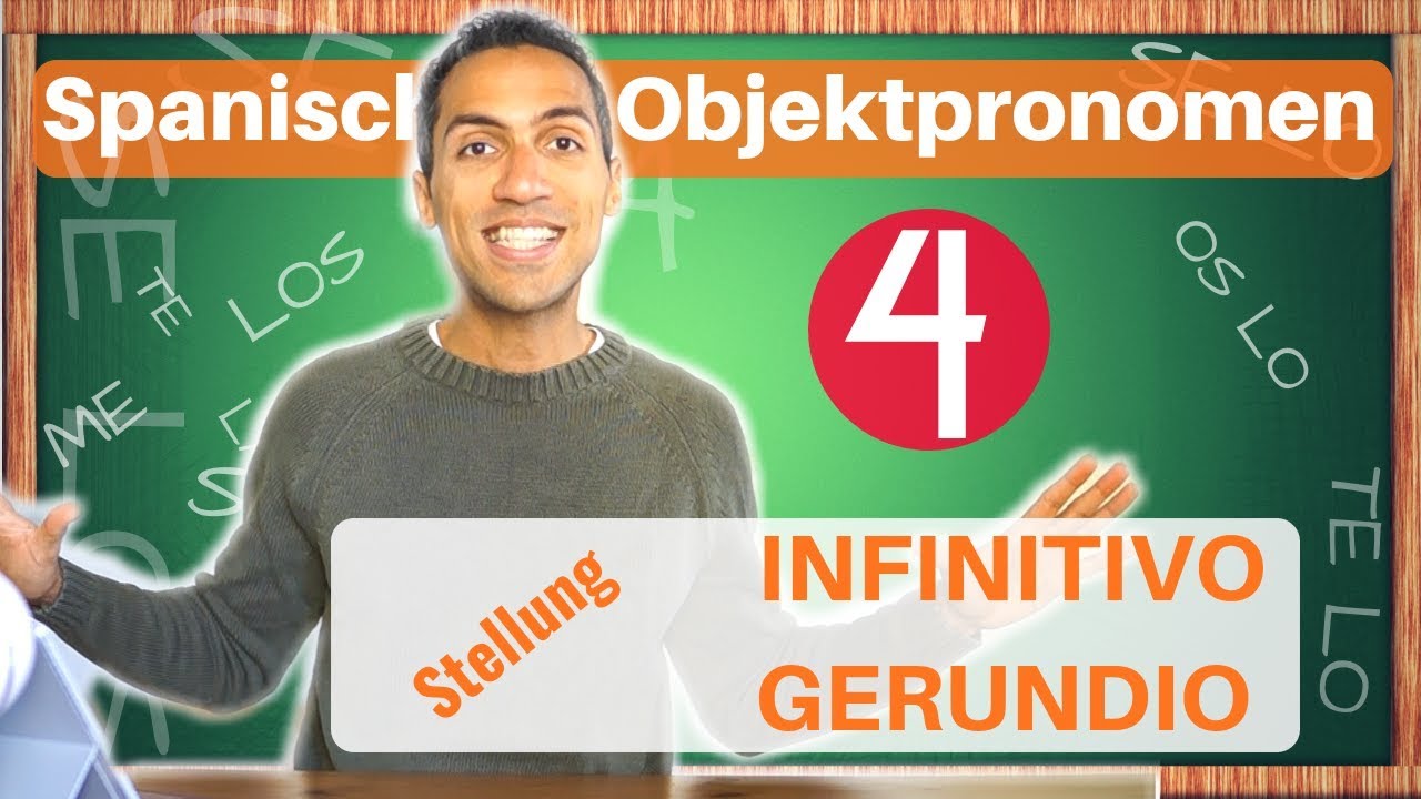 Spanische Objektpronomen 4: Stellung mit Verben im INFINITIVO und GERUNDIO