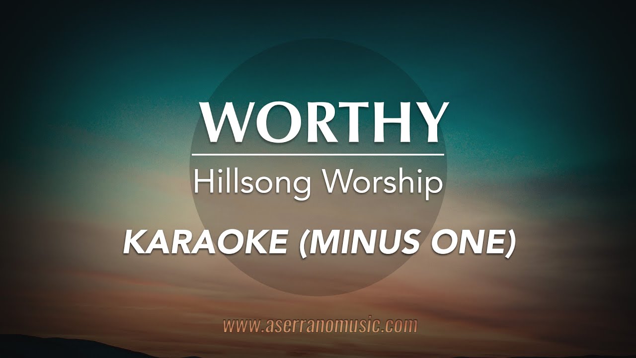 Worthy | Karaoke Minus One (Good Quality)