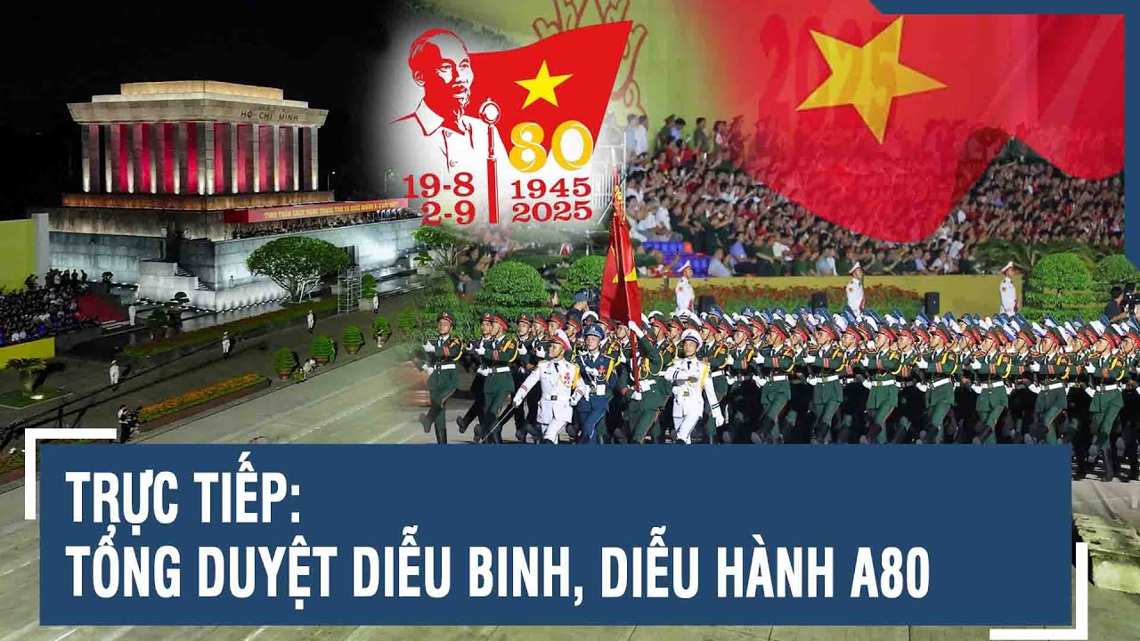 🔴TƯỜNG THUẬT: TO&Agrave;N CẢNH TỔNG DUYỆT LỄ DIỄU BINH, DIỄU H&Agrave;NH A80