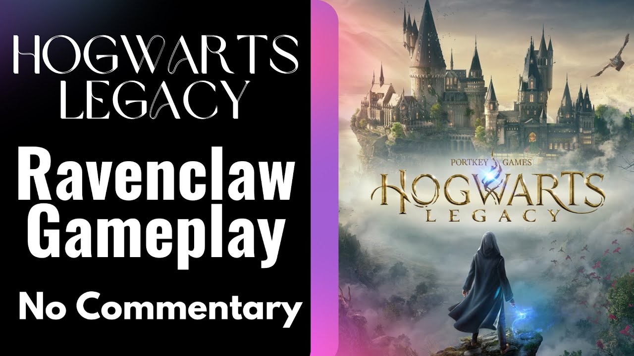 Hogwarts Legacy - Ravenclaw Gameplay - No Commentary