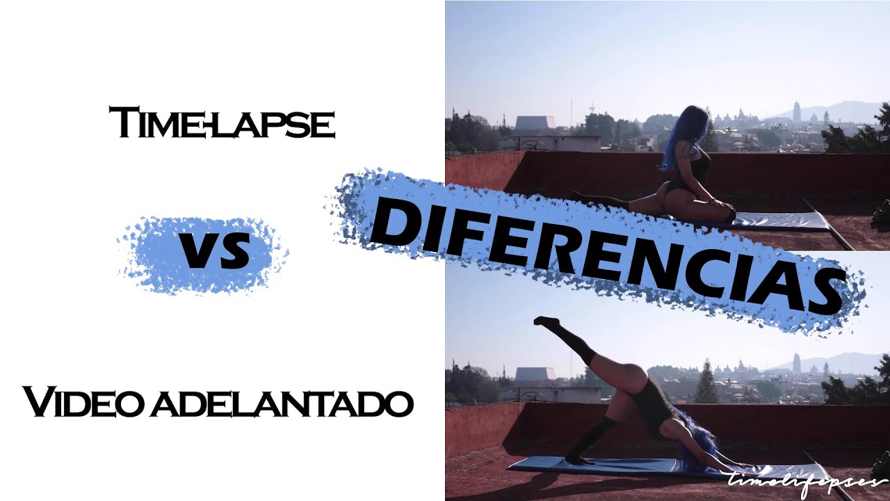 DIFERENCIAS entre TIME-LAPSE y VIDEO ADELANTADO