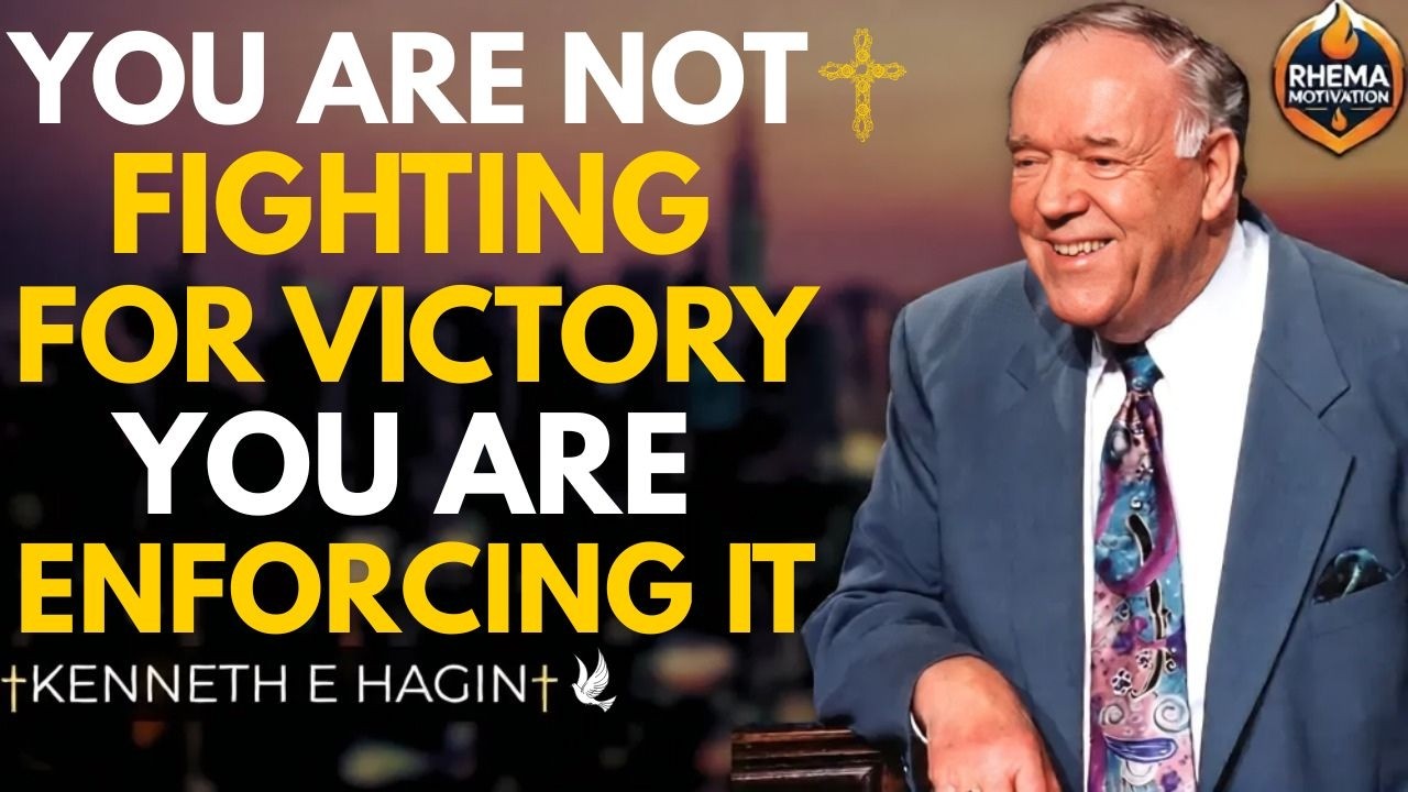 YOU ARE NOT FIGHTING FOR VICTORY – YOU ARE ENFORCING IT | Kenneth E. Hagin