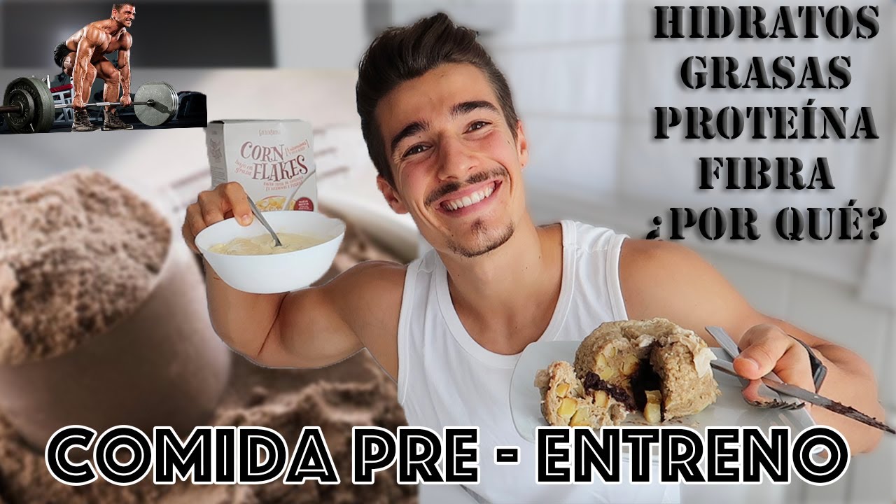 QUÉ COMER ANTES DE ENTRENAR Y POR QUÉ - Con recetas y ejemplos prácticos