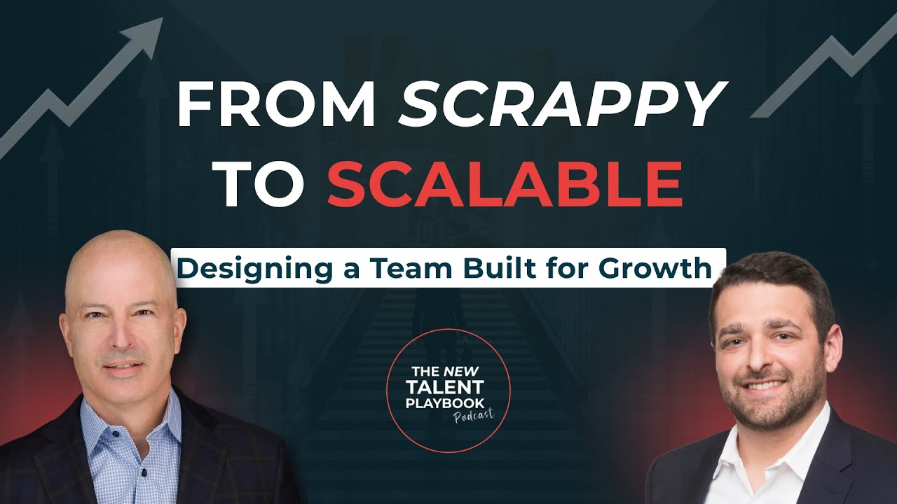 From Scrappy to Scalable: Designing a Team Built for Growth