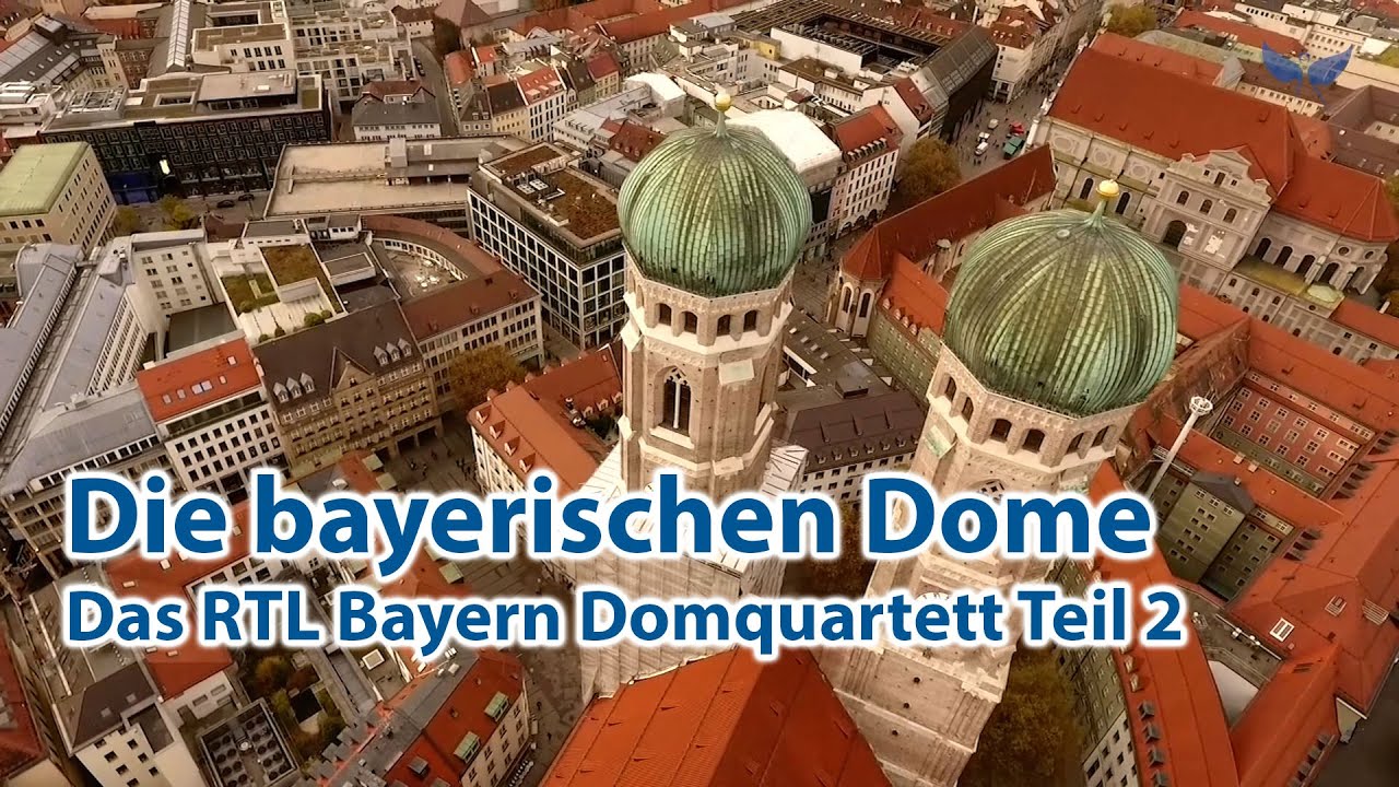 Die bayerischen Dome - RTL Bayern - Das Quartett Teil 2